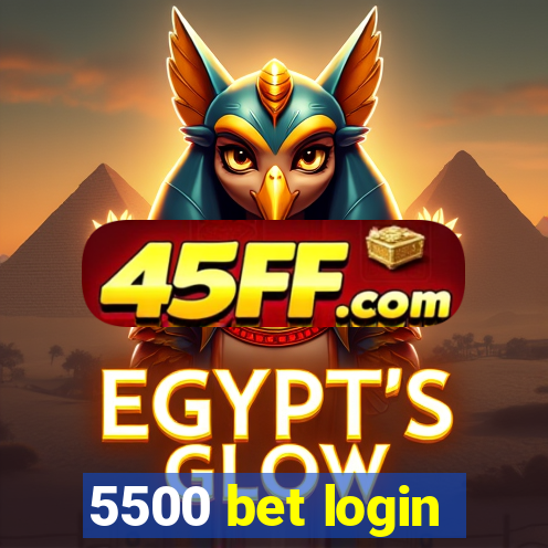 5500 bet login